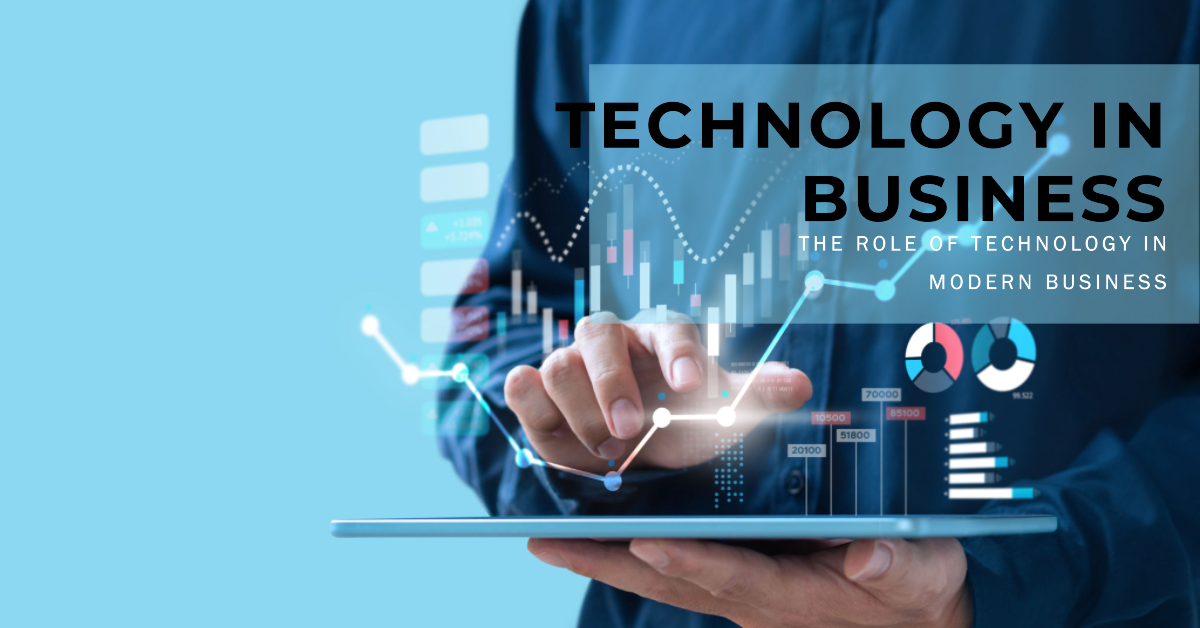 The Role of Technology in Business: Leveraging Tools for Success ...